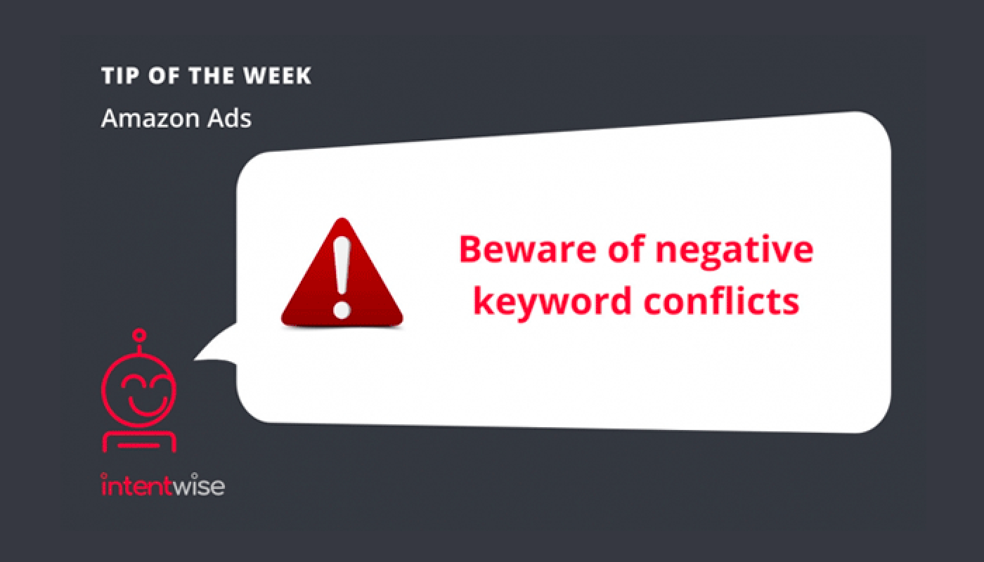 Tip of the week-Negative Keyword Conflicts